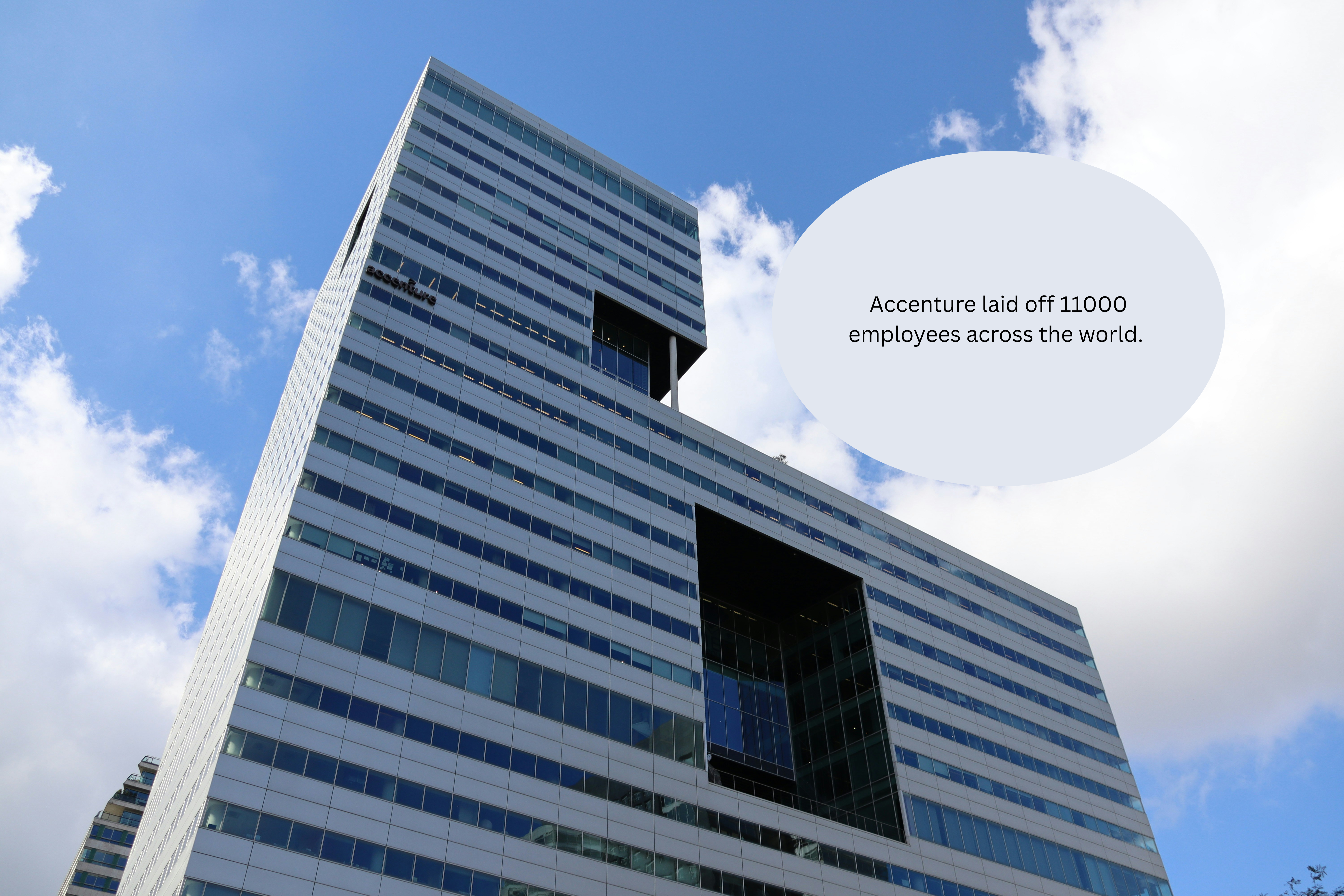 Accenture laid off 11000 employees across the world. 
